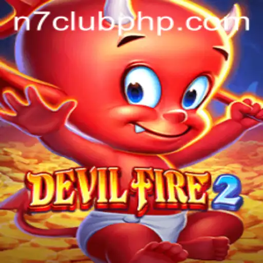 Exploring DevilFire2: A New Gaming Phenomenon at the N7 Club